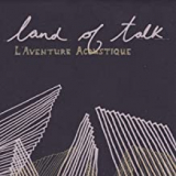 LAND OF TALK