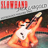 SLOWHAND JACK LABGOLD
