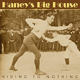 HANEY'S BIG HOUSE