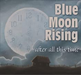 BLUE MOON RISING BLUE MOON RISING