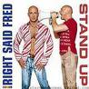RIGHT SAID FRED