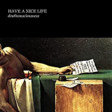 HAVE A NICE LIFE