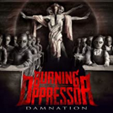 BURNING THE OPPRESSOR BURNING THE OPPRESSOR