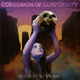 CORROSION OF CONFORMITY CORROSION OF CONFORMITY