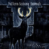 PATTERN SEEKING ANIMALS PATTERN SEEKING ANIMALS