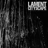 LAMENT CITYSCAPE LAMENT CITYSCAPE