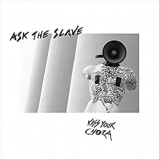 ASK THE SLAVE