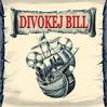 DIVOKEJ BILL DIVOKEJ BILL