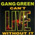 GANG GREEN