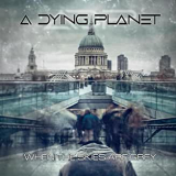 A DYING PLANET