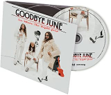GOODBYE JUNE GOODBYE JUNE