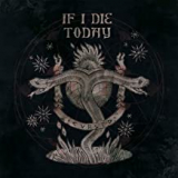 IF I DIE TODAY