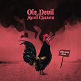 OLE DEVIL & THE SPIRIT CHASERS