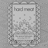 HARD MEAT HARD MEAT