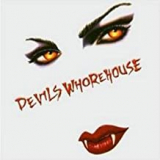 DEVILS WHOREHOUSE DEVILS WHOREHOUSE