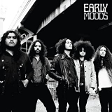 EARLY MOODS EARLY MOODS
