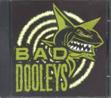 BAD DOOLEYS