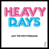 JEFF THE BROTHERHOOD