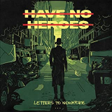HAVE NO HEROE HAVE NO HEROE