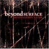 BEYOND SURFACE BEYOND SURFACE