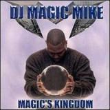 DJ MAGIC MIKE DJ MAGIC MIKE