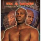 EEK A MOUSE EEK A MOUSE