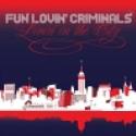 FUN LOVIN CRIMINALS