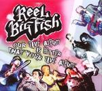 REEL BIG FISH