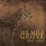 SIX MILE GROVE
