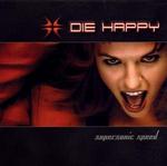 DIE HAPPY