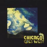 CHICAGO GOES WEST
