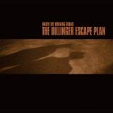 DILLINGER ESCAPE PLAN