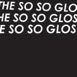 SO SO GLOS