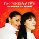 TWO VOICES (ADLEROVA,E./RYCHTEROVA,J.) TWO VOICES (ADLEROVA,E./RYCHTEROVA,J.)