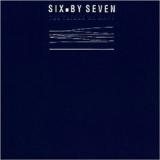 SIX BY SEVEN