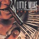 LITTLE MIKE & TORNADOES