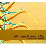MOTION TURNS IT ON