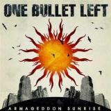 ONE BULLET LEFT ONE BULLET LEFT