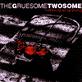 GRUESOME TWOSOME