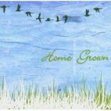 HOMEGROWN
