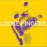 HEARD LARRY & LOOSE FINGERS