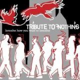 TRIBUTE TO NOTHING