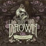 THE BOY WILL DROWN THE BOY WILL DROWN