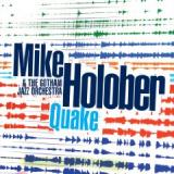 HOLOBER MIKE & THE GOTHAM JAZZ ORCHESTRA