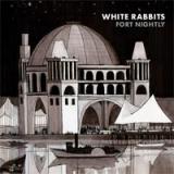 WHITE RABBITS
