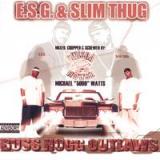 E.S.G. & SLIM THUG