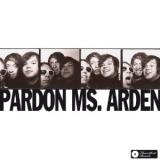PARDON MS.ARDEN