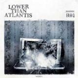 LOWER THAN ATLANTIS