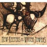 NEW KEEPERS OF THE WATER TOWERS NEW KEEPERS OF THE WATER TOWERS