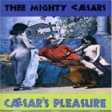 THEE MIGHTY CAESARS